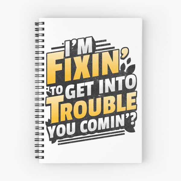Item preview, I'm Fixin to Get into Trouble  designed and sold by Studio Bankai.