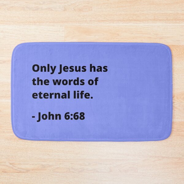 Item preview, John 6:68 Only Jesus has the words of eternal life. designed and sold by MGonline.