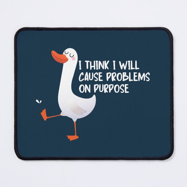 Item preview, I think I will cause problems on purpose designed and sold by Neadoodles.