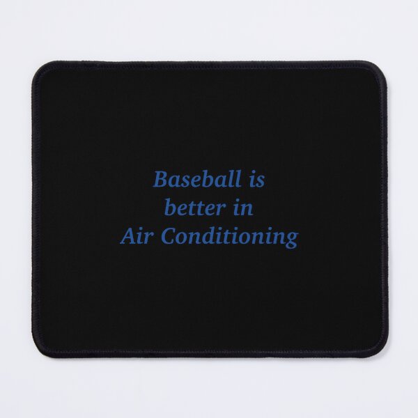 Item preview, Baseball is better in the AC designed and sold by CosyOutlet.