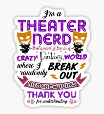 Theater Nerd Funny Gift Sticker