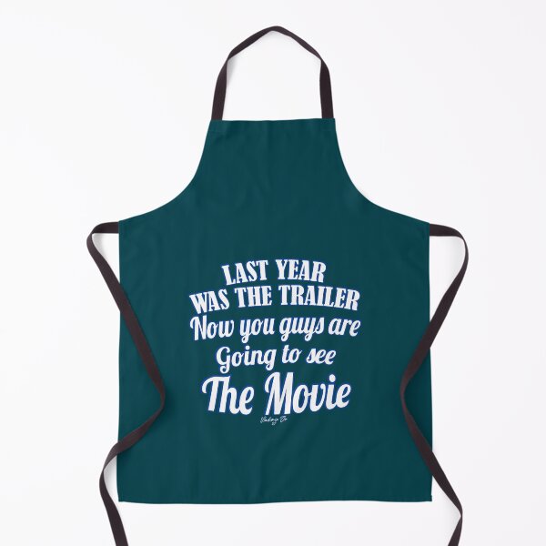 Item preview, Last Year Was The Trailer, Now You Guys Are Going To See The Movie  designed and sold by SpecialJoyGifts.