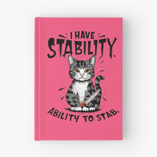 Item preview, I have stability ability to stab funny cat lovers qoute designed and sold by cocochi.