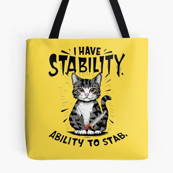 Item preview, I have stability ability to stab funny cat lovers qoute designed and sold by cocochi.