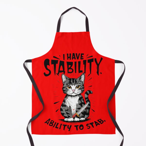 Item preview, I have stability ability to stab funny cat lovers qoute designed and sold by cocochi.