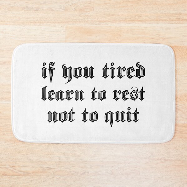 Item preview, if you tired learn to rest not to quit designed and sold by 101univers.