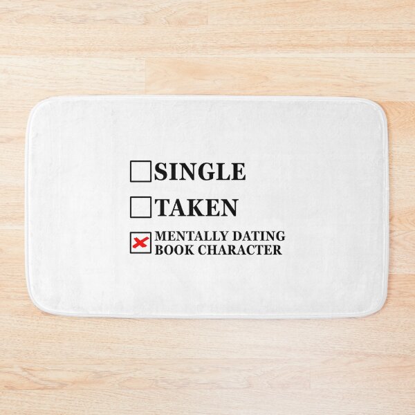 Item preview, Single Taken Mentally Dating Book Character designed and sold by muchhappier.