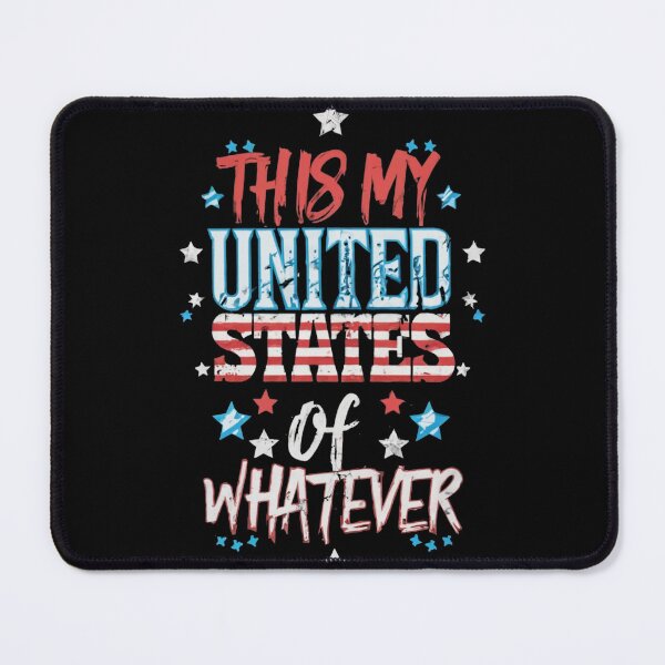 Item preview, This is my united states of whatever (best on Black) designed and sold by Corpsecutter.
