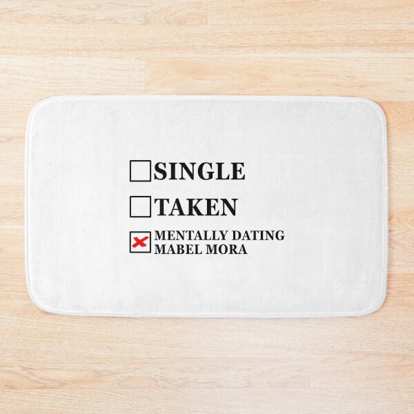 Item preview, Single Taken Mentally Dating Mabel Mora designed and sold by muchhappier.