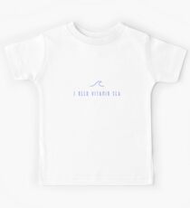 I need vitamin sea Kids Tee
