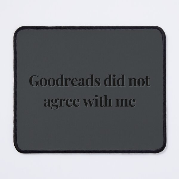 Item preview, Goodreads Did Not Agree With Me designed and sold by Megurix.