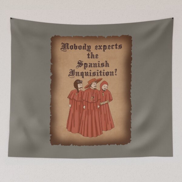 Item preview, Nobody expects the Spanish Inquisition designed and sold by kassandra369.