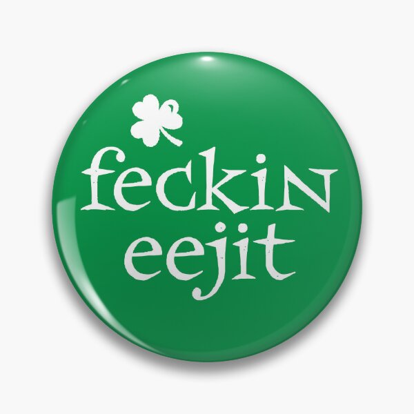 Item preview, Feckin Eejit designed and sold by avperth.