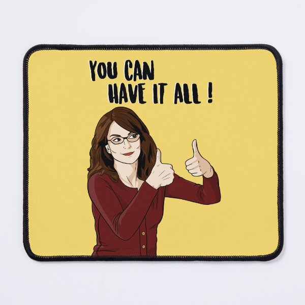 Item preview, You Can Have It All - Liz Lemon - 30 Rock designed and sold by PopShopDesignFR.