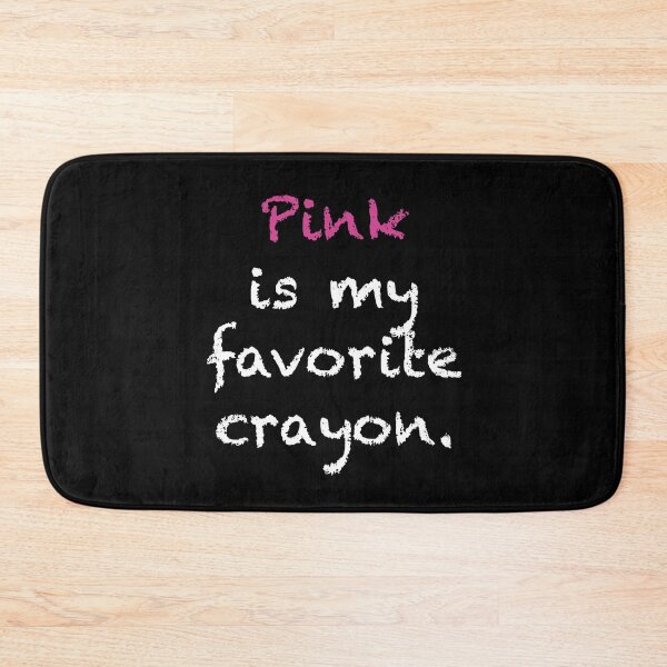 Item preview, Pink Is My Favorite Crayon designed and sold by Fanverse Merchandise.