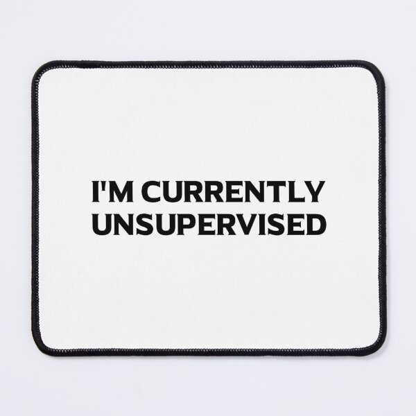 Item preview, I'm Currently Unsupervised designed and sold by 101univers.