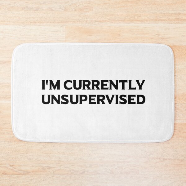 Item preview, I'm Currently Unsupervised designed and sold by 101univers.