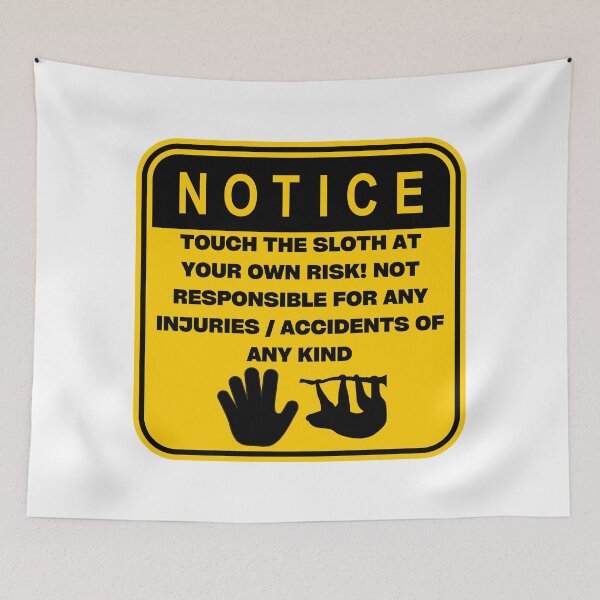 Item preview, NOTICE - Touch at your own risk (Sloth) designed and sold by ArtsyCity.