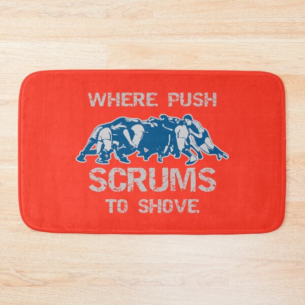 Item preview, Where Push Scrums To Shove designed and sold by Gormont.