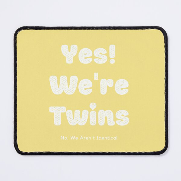 Item preview, Yes We Are Twins No We Are Not Identical-white designed and sold by KnockingLouder.