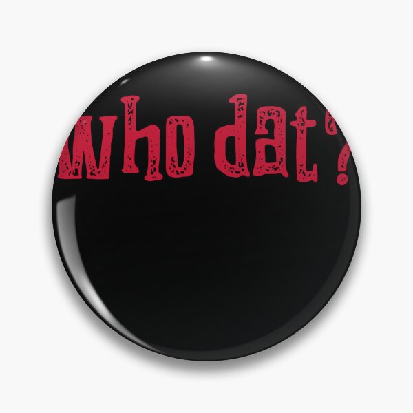 Item preview, Who Dat? Slang designed and sold by Rebel-Design.