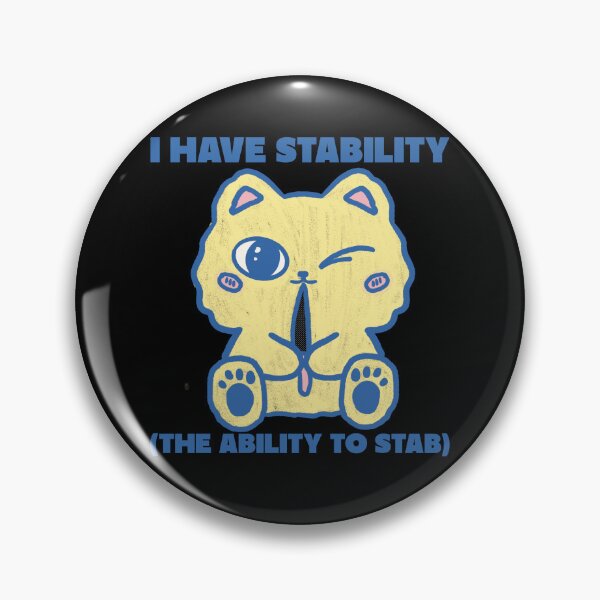 Item preview, I have stability the ability to stab, funny sarcastic kawaii designed and sold by wittyprinttop.