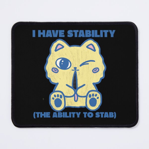 Item preview, I have stability the ability to stab, funny sarcastic kawaii designed and sold by wittyprinttop.