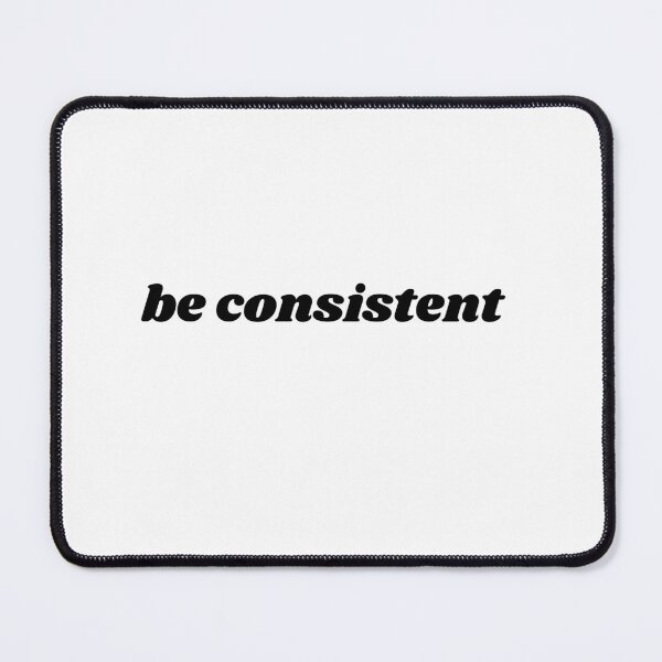 Item preview, be consistent designed and sold by ChiWellness Shop.