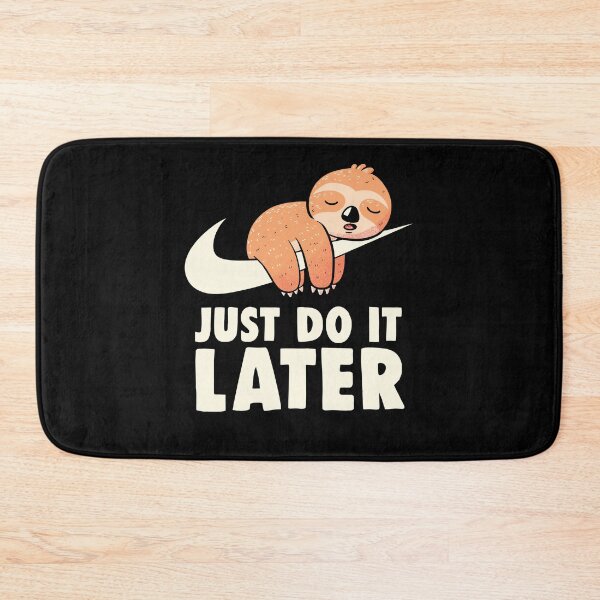 Item preview, Just Do It Later - Funny Cute Lazy Sloth Gift designed and sold by koalateess.