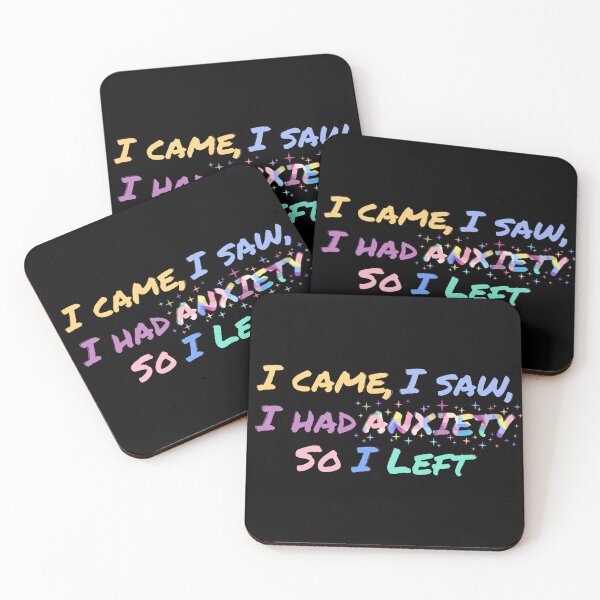 Item preview, I came, I saw, I had anxiety so I left designed and sold by ArtByChoosy.