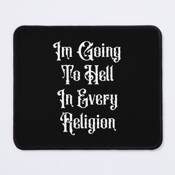 Item preview, I'm Going To Hell In Every Religion designed and sold by ValentinaHramov.