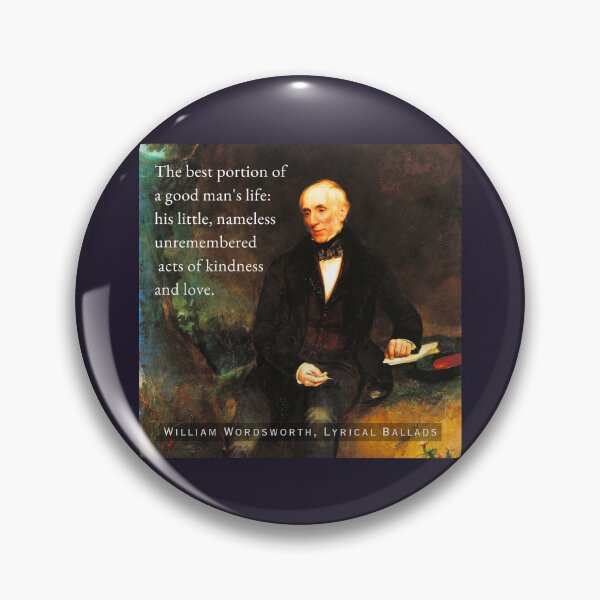 Item preview, William Wordsworth portrait and  quote: The best portion of a good man's life: his little, nameless unremembered acts of kindness and love. designed and sold by artbleed.