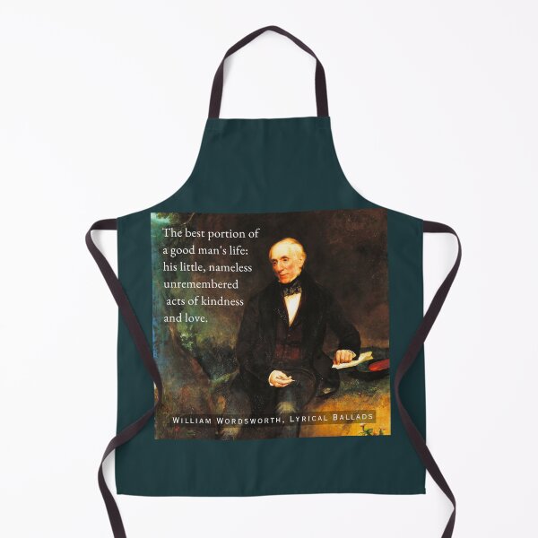 Item preview, William Wordsworth portrait and quote: The best portion of a good man's life: his little, nameless unremembered acts of kindness and love. designed and sold by artbleed.