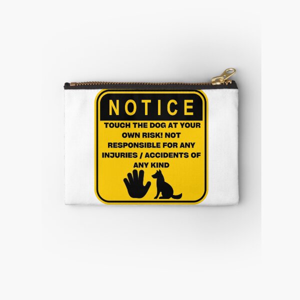 Item preview, NOTICE - Touch at your own risk (Dog) designed and sold by ArtsyCity.