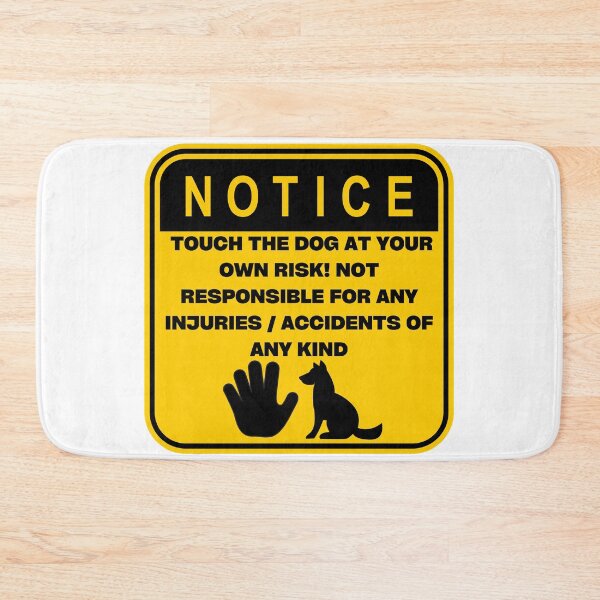 Item preview, NOTICE - Touch at your own risk (Dog) designed and sold by ArtsyCity.