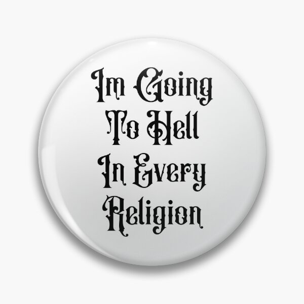 Item preview, I'm Going To Hell In Every Religion designed and sold by ValentinaHramov.