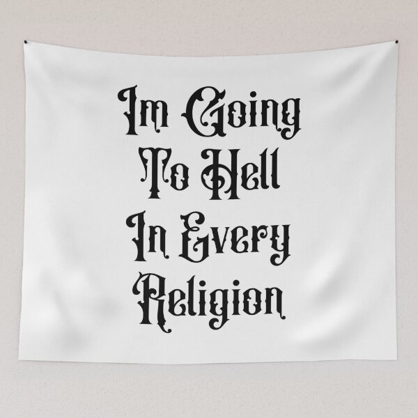 Item preview, I'm Going To Hell In Every Religion designed and sold by ValentinaHramov.