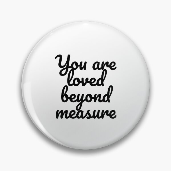 Item preview, You Are Loved Beyond Measure  designed and sold by Inspirationmotivation.