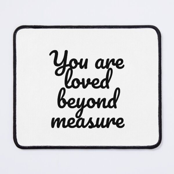 Item preview, You Are Loved Beyond Measure  designed and sold by Inspirationmotivation.