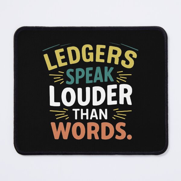 Item preview, Ledgers Speak Louder Than Words Funny Accounting designed and sold by DomTeesHaven.