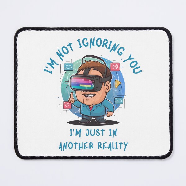 Item preview, VR Headset I'm Not Ignoring You Funny Quote For Gamers designed and sold by HobbiesPrints.