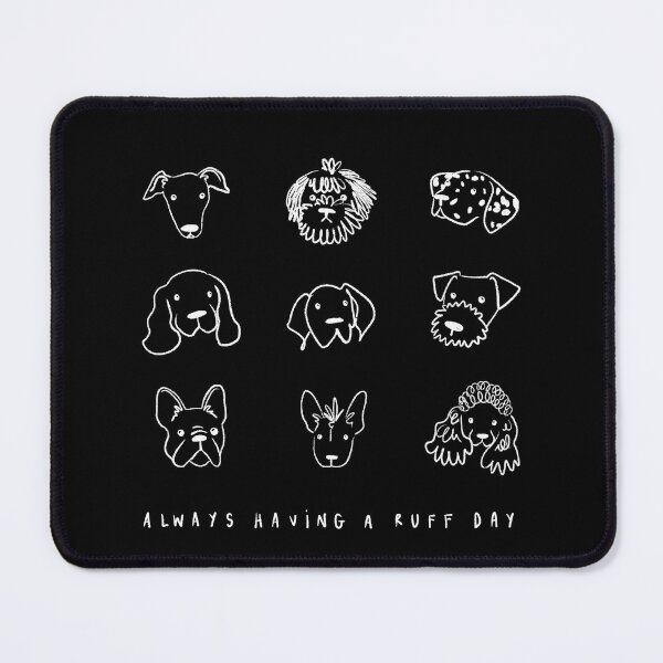 Item preview, Always having a ruff day (white) designed and sold by EmmaChristieArt.