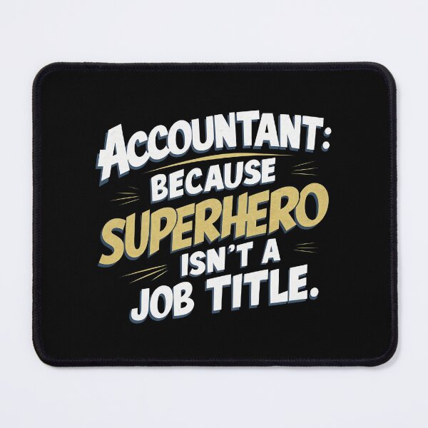 Item preview, Accountant: Because Superhero Isn't a Job Title Funny Accounting designed and sold by DomTeesHaven.