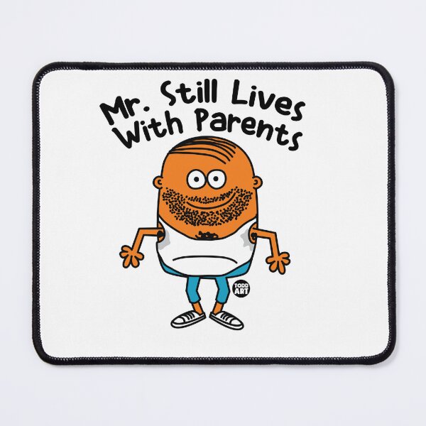 Item preview, LIL LOSERS - MR STILL LIVES WITH PARENTS designed and sold by TODD GOLDMAN.