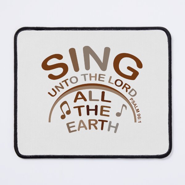 Item preview, Sing Unto The LORD All The Earth, Psalm 96:1 designed and sold by Angela Dow.