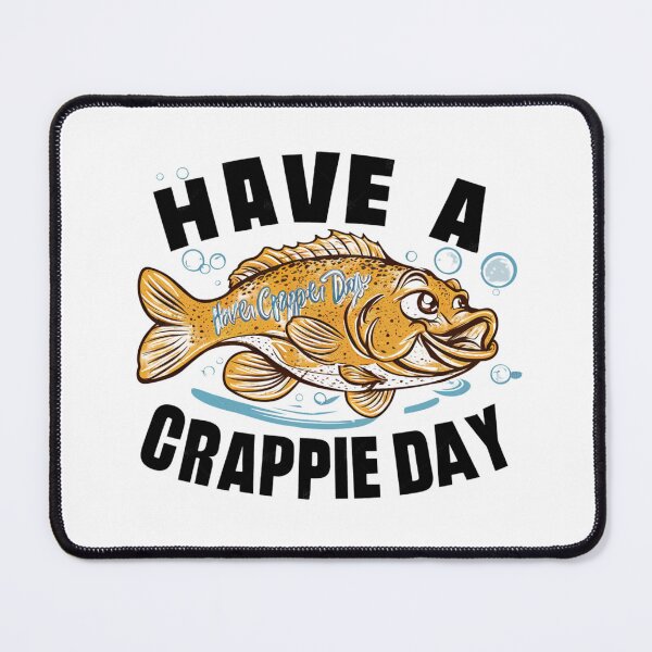 Item preview, have a crappie day designed and sold by first-shirt ⭐ ⭐ ⭐ ⭐ ⭐.