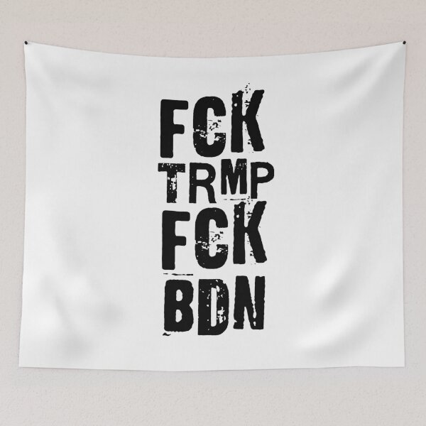 Item preview, FCK TRMP FCK BDN designed and sold by ValentinaHramov.