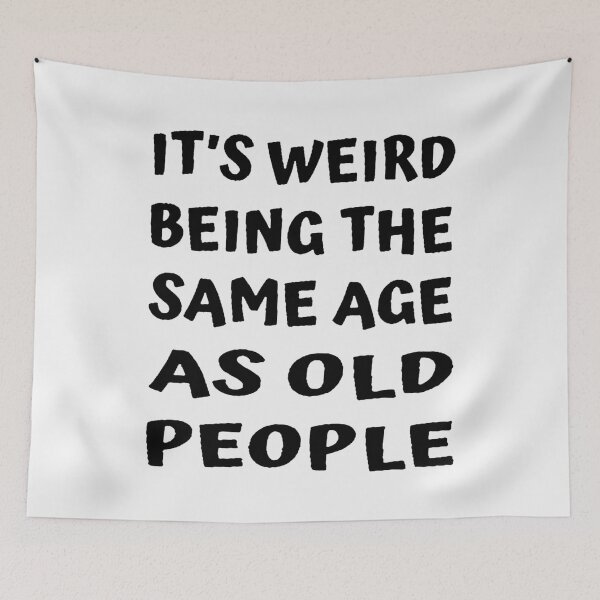 Item preview, Same Age as Old People; Happy Birthday; designed and sold by StickerApe.