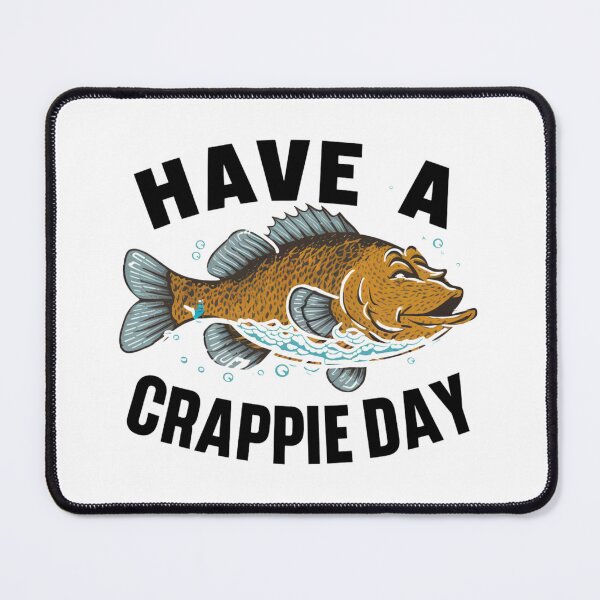 Item preview, Copy of have a crappie day designed and sold by first-shirt ⭐ ⭐ ⭐ ⭐ ⭐.