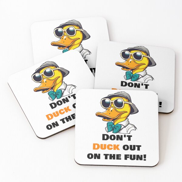 Item preview, Don't duck out on the fun! - funny Duck quote designed and sold by Tom-Johnson.
